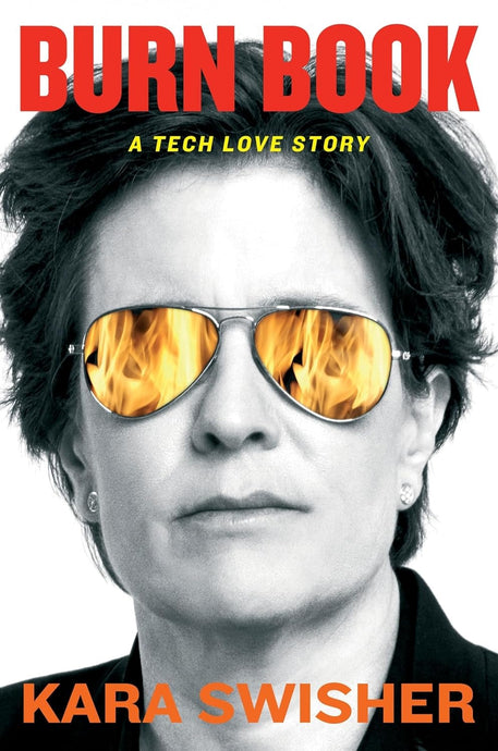 Unveiling Silicon Valley's Inner Workings: Insights from Kara Swisher's "Burn Book