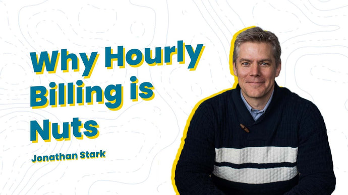 WHY HOURLY BILLING IS NUTS