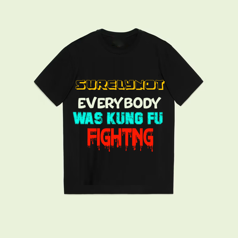 Multi color font everyone likes Kung fu fighting unisex t-shirt
