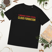 Load image into Gallery viewer, I brake for cool cloud formations Unisex organic cotton t-shirt
