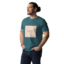 Load image into Gallery viewer, Life is short Unisex organic cotton t-shirt
