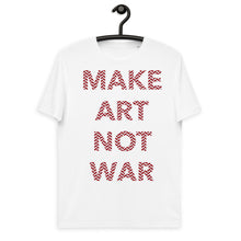 Load image into Gallery viewer, Make art not war Unisex organic cotton t-shirt
