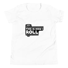 Load image into Gallery viewer, This is how we roll Youth Short Sleeve T-Shirt
